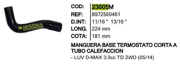 MANGUERA BASE TERMOSTATO CORTA TUBO INR 23605 DMAX 3.0 - M23605