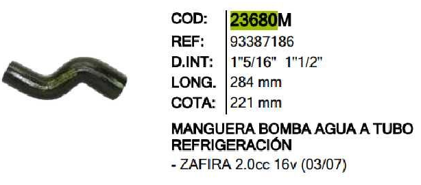 MANGUERA BOMBA AGUA INR 23680 ASTRA ZAFIRA - M23680