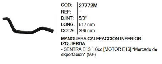 MANGUERA CALEFACCION INR 27772 SENTRA IZQ - M27772