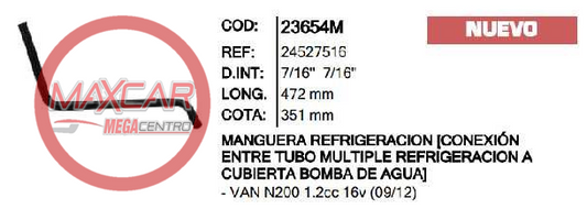 MANGUERA REFRIGERANTE INR 23654 N200 1.2 - M23654M