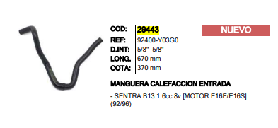 MANGUERA CALEF ENT INR 29443 SENTRA B13 8V - M29443