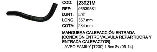 MANGUERA CALEF ENTRAD CONEX 23921 AVEO FAMILY- M23921